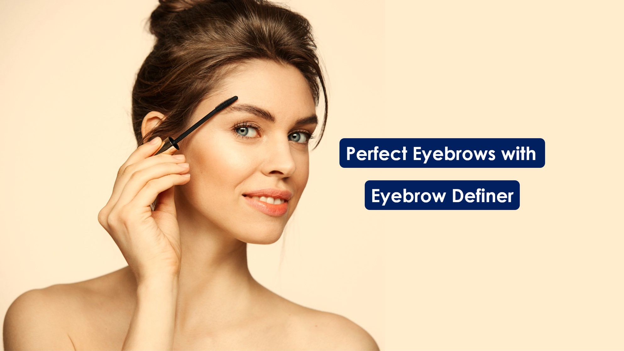 Guide to Using Eyebrow Definer How to get Perfect Eyebrows