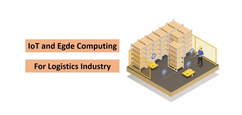 IoT and Edge computing in Logistics