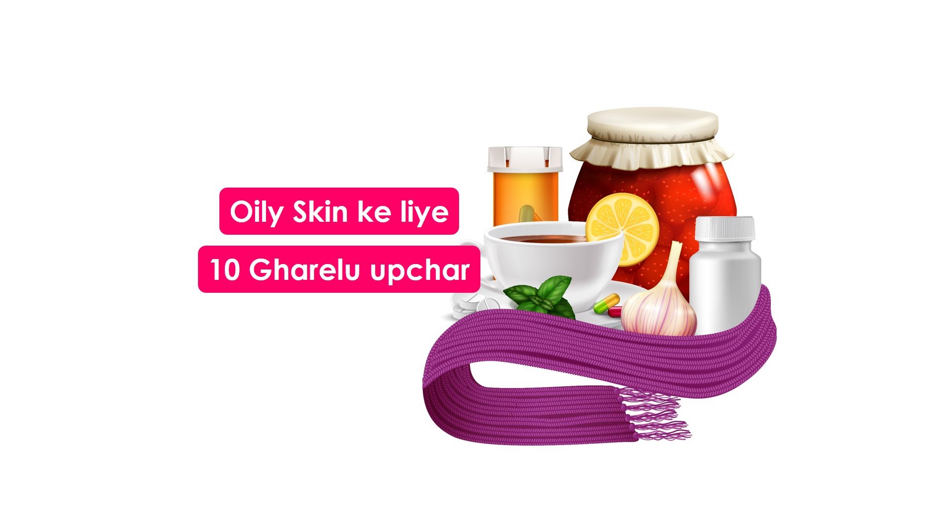 10-home-remedies-for-oily-skin-in-hindi