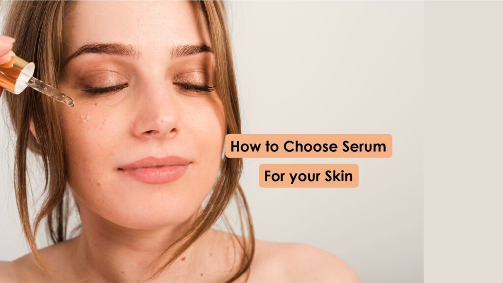 How to Choose a Best Face Serum For DryOily Skin Guide