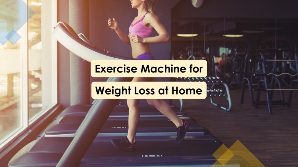 Top 4 Best Exercise Machine for Weight loss at HomeBuzztify