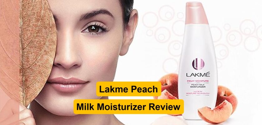 Give Yourself A Kiss Of Blush Lakme Peach Milk Moisturizer Review