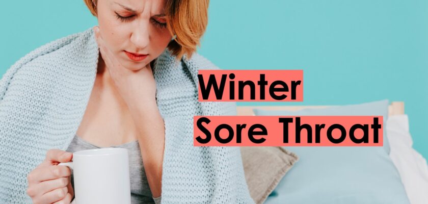 Winter sore throat problems symptoms causes