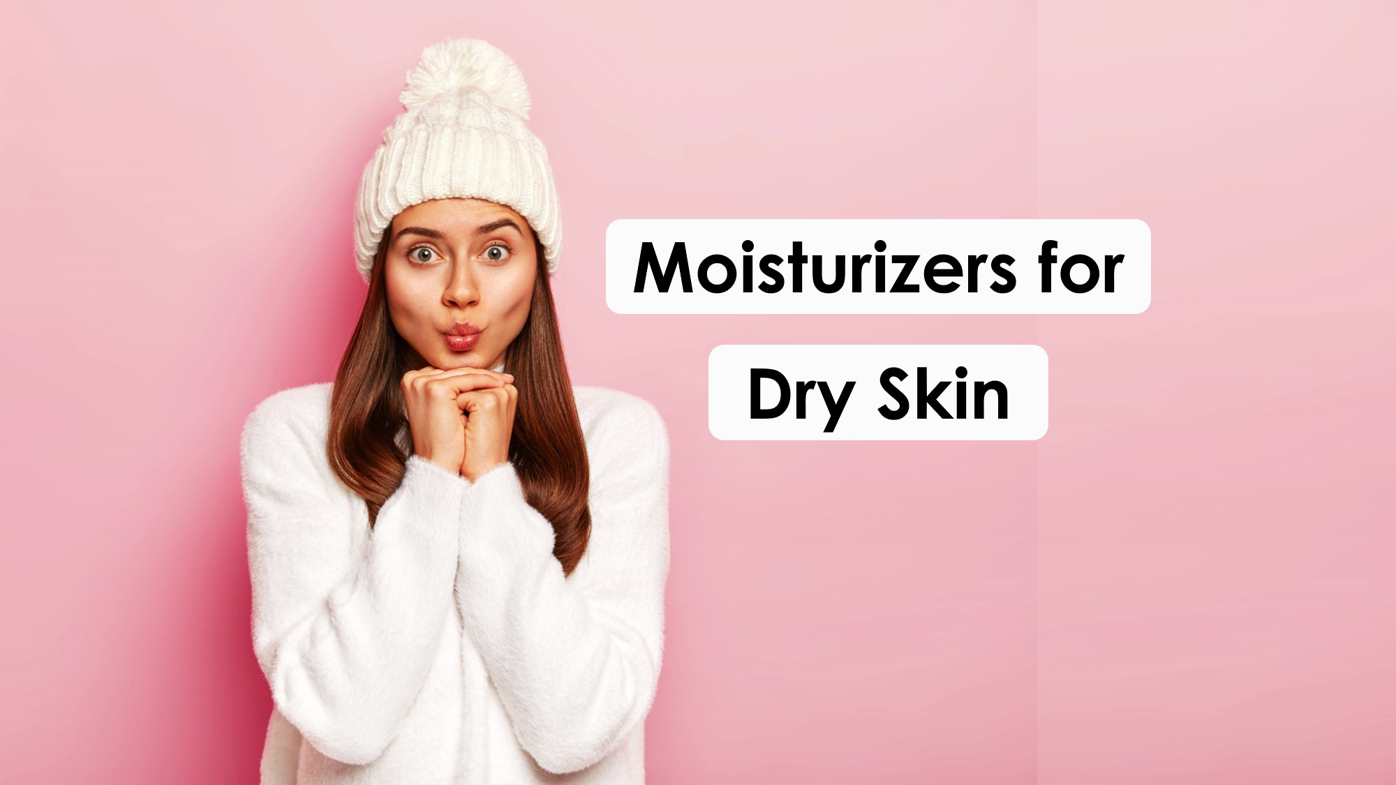 Best Moisturizer For Dry Face In Winter Beauty & Health
