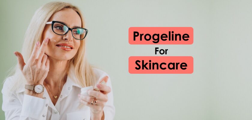 Progeline for skin care, an anti aging cream