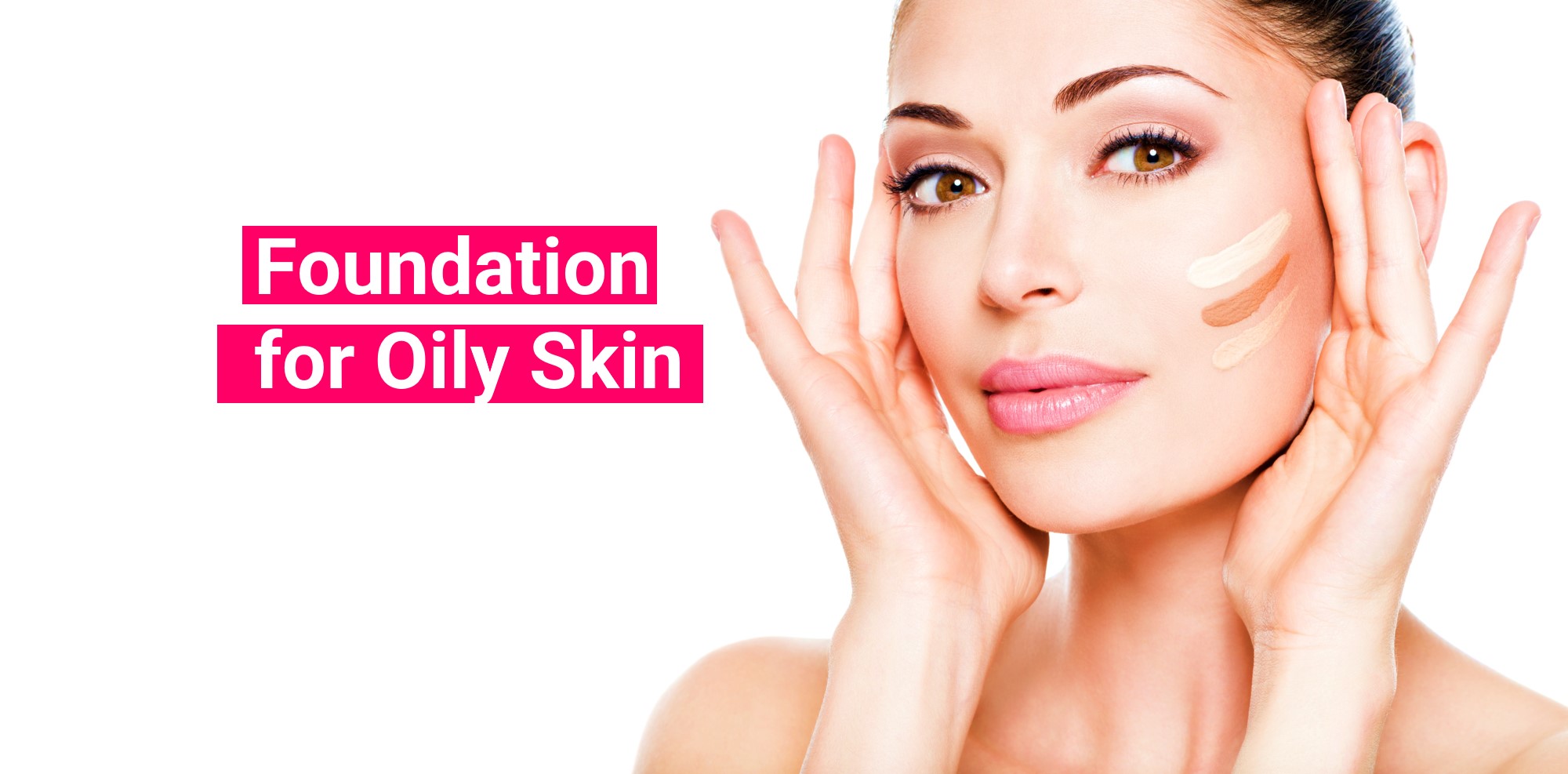Best Selling Drugstore Foundation for Oily Skin 2021 Buzztify