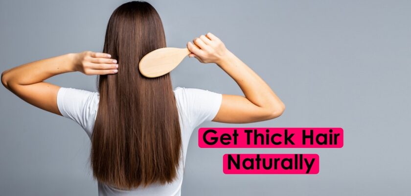 Get thick hair naturally, how to get thick hair, how to increase density of hair