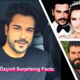 Burak Ozcivit Height Net worth, Wife Net Worth More Secrets Inside
