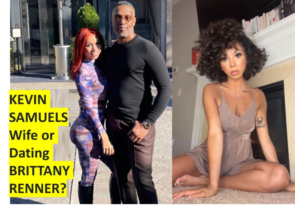 KEVIN SAMUELS Wife or Dating BRITTANY RENNER?