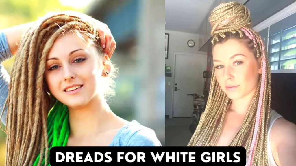 dreads hairstyle for white girl